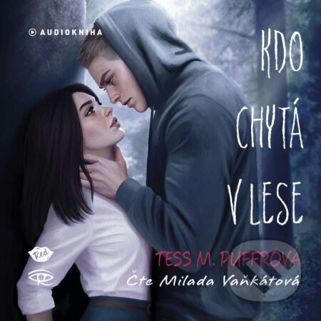 Audiokniha: Kdo chytá v lese (Tess M. Puffrová). Kanopa a Naše nakladatelství, 2026 Audiokniha: Kdo chytá v lese (Tess M. Puffrová). Kanopa a Naše nakladatelství, 2026