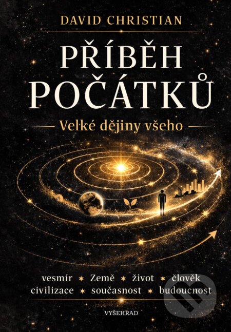 E-kniha: Příběh počátků (David Christian). Vyšehrad, 2026 E-kniha: Příběh počátků (David Christian). Vyšehrad, 2026