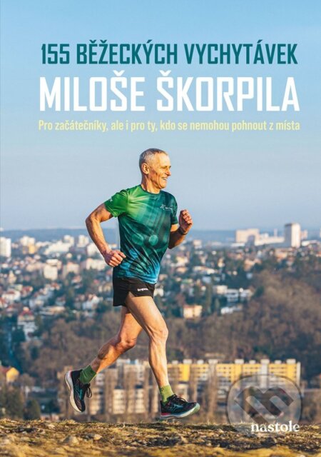 Kniha: 155 běžeckých vychytávek Miloše Škorpila (Miloš Škorpil). nastole, 2026 Kniha: 155 běžeckých vychytávek Miloše Škorpila (Miloš Škorpil). nastole, 2026