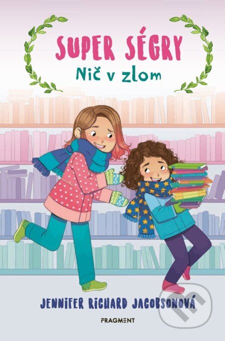 Kniha: Super ségry: Nič v zlom (Jennifer Richard Jacobson). Fragment, 2026 Kniha: Super ségry: Nič v zlom (Jennifer Richard Jacobson). Fragment, 2026
