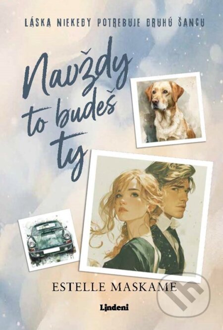 Kniha: Navždy to budeš ty (Estelle Maskame). Lindeni, 2026 Kniha: Navždy to budeš ty (Estelle Maskame). Lindeni, 2026