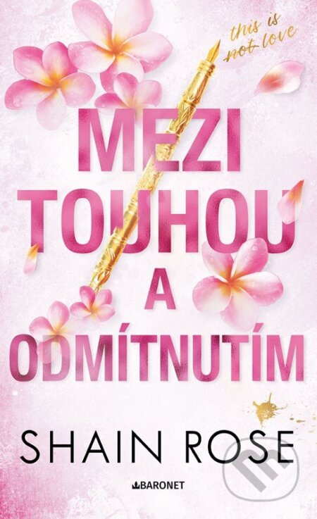 Kniha: Mezi touhou a odmítnutím (Shain Rose). Baronet, 2026 Kniha: Mezi touhou a odmítnutím (Shain Rose). Baronet, 2026