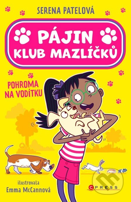 Kniha: Pájin Klub mazlíčků: Pohroma na vodítku (Serena Patel). CPRESS, 2026 Kniha: Pájin Klub mazlíčků: Pohroma na vodítku (Serena Patel). CPRESS, 2026