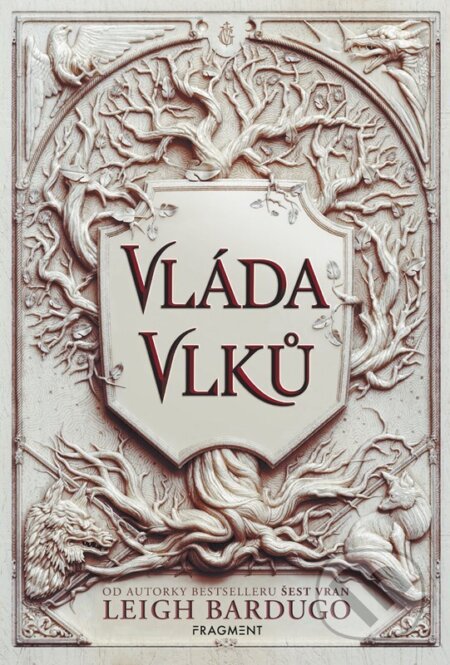Kniha: Vláda vlků (Leigh Bardugo). Nakladatelství Fragment, 2026 Kniha: Vláda vlků (Leigh Bardugo). Nakladatelství Fragment, 2026