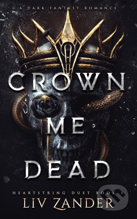 Kniha: Crown Me Dead (LIV Zander). Independently Published, 2026 Kniha: Crown Me Dead (LIV Zander). Independently Published, 2026