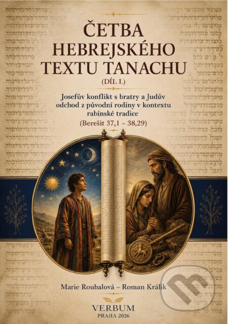 Kniha: Četba hebrejského textu Tanachu (I. díl) (Marie Roubalová a Roman Králik). Verbum, 2026 Kniha: Četba hebrejského textu Tanachu (I. díl) (Marie Roubalová a Roman Králik). Verbum, 2026
