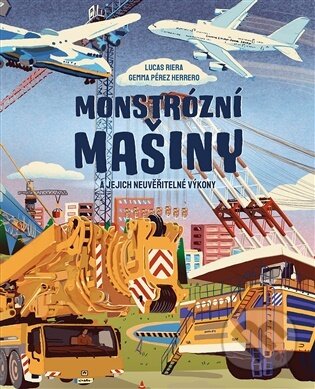 Kniha: Monstrózní mašiny a jejich neuvěřitelné výkony (Lucas Riera). Drobek, 2026 Kniha: Monstrózní mašiny a jejich neuvěřitelné výkony (Lucas Riera). Drobek, 2026