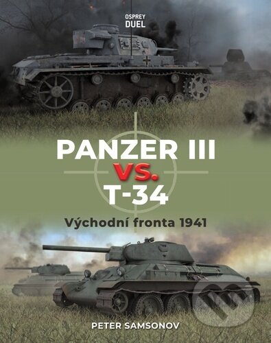 Kniha: Panzer III vs. T-34 (Peter Samsonov). Extra Publishing, 2026 Kniha: Panzer III vs. T-34 (Peter Samsonov). Extra Publishing, 2026