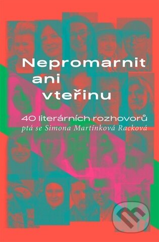 Kniha: Nepromarnit ani vteřinu (Simona Martínková-Racková). Větrné mlýny, 2026 Kniha: Nepromarnit ani vteřinu (Simona Martínková-Racková). Větrné mlýny, 2026