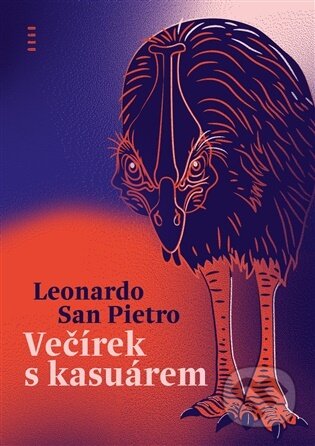 Kniha: Večírek s kasuárem (Leonardo Pietro San). Argo, 2026 Kniha: Večírek s kasuárem (Leonardo Pietro San). Argo, 2026