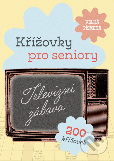 Křížovky pro seniory: Televizní zábava (Autorský kolektiv). Naše nakladatelství, 2026 Křížovky pro seniory: Televizní zábava (Autorský kolektiv). Naše nakladatelství, 2026