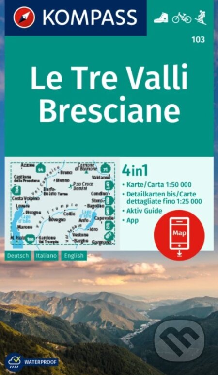 03 Le Tre Valli Bresciane 1: 50 000 (Kompass). Kompass, 2024 03 Le Tre Valli Bresciane 1: 50 000 (Kompass). Kompass, 2024
