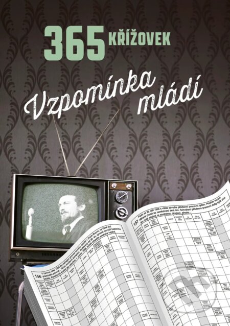 365 křížovek: Vzpomínka mládí (Autorský kolektiv). Naše nakladatelství, 2026 365 křížovek: Vzpomínka mládí (Autorský kolektiv). Naše nakladatelství, 2026