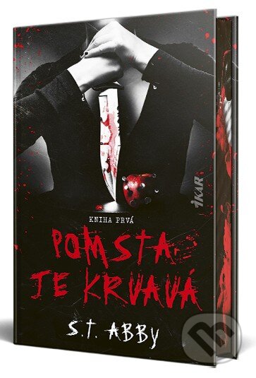 Kniha: Pomsta je krvavá (Kniha prvá) (S.T. Abby). Ikar, 2026 Kniha: Pomsta je krvavá (Kniha prvá) (S.T. Abby). Ikar, 2026