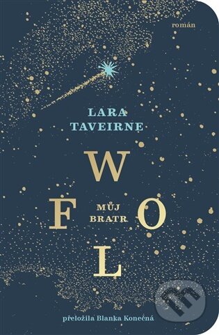 Kniha: Můj bratr Wolf (Lara Taveirne). Kontrast, 2026 Kniha: Můj bratr Wolf (Lara Taveirne). Kontrast, 2026