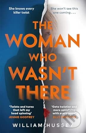 Kniha: Woman Who Wasnt There (William Hussey). Bonnier Books, 2026 Kniha: Woman Who Wasnt There (William Hussey). Bonnier Books, 2026