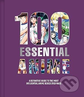 Kniha: 100 Essential Anime (Animeland). Insight, 2026 Kniha: 100 Essential Anime (Animeland). Insight, 2026