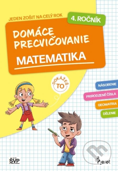 Kniha: Domáce precvičovanie matematika 4. ročník PZ (Petr Šulc). Pierot, 2026 Kniha: Domáce precvičovanie matematika 4. ročník PZ (Petr Šulc). Pierot, 2026