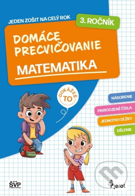 Kniha: Domáce precvičovanie matematika 3. ročník PZ (Petr Šulc). Pierot, 2026 Kniha: Domáce precvičovanie matematika 3. ročník PZ (Petr Šulc). Pierot, 2026