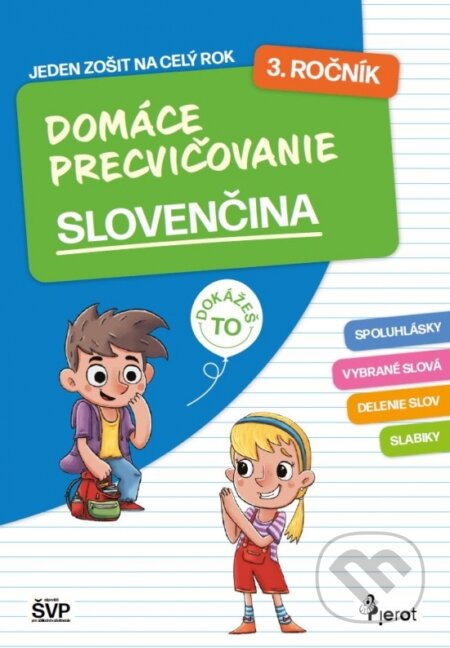 Kniha: Domáce precvičovanie slovenčina 3. ročník PZ (Jana Hirková). Pierot, 2026 Kniha: Domáce precvičovanie slovenčina 3. ročník PZ (Jana Hirková). Pierot, 2026
