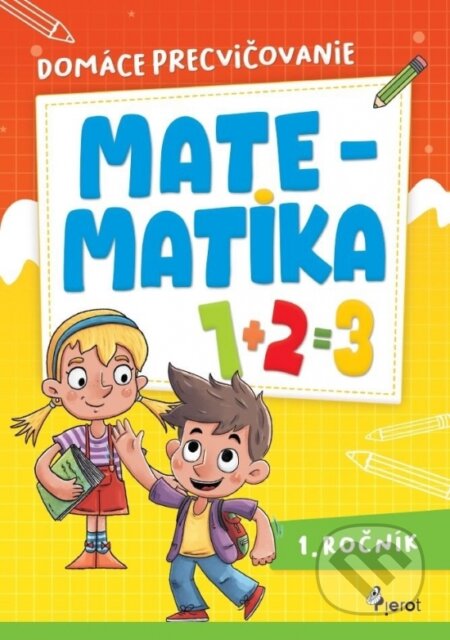 Kniha: Domáce precvičovanie matematika 1. ročník PZ (Renata Špačková). Pierot, 2026 Kniha: Domáce precvičovanie matematika 1. ročník PZ (Renata Špačková). Pierot, 2026