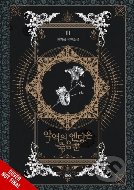 Kniha: Villains Are Destined to Die (novel), Vol. 3 (Gwon Gyeoeul). Ize Press, 2026 Kniha: Villains Are Destined to Die (novel), Vol. 3 (Gwon Gyeoeul). Ize Press, 2026
