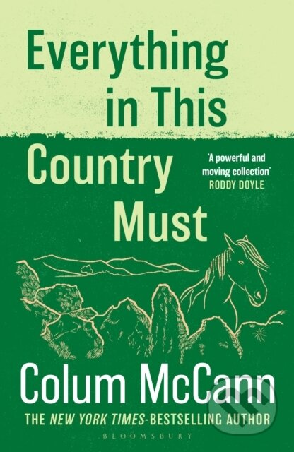 Kniha: Everything in this Country Must (Colum Mccann). Bloomsbury, 2026 Kniha: Everything in this Country Must (Colum Mccann). Bloomsbury, 2026