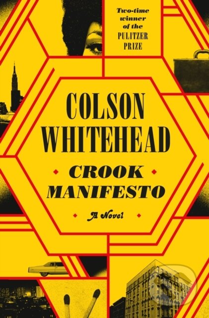Kniha: Crook Manifesto (Colson Whitehead). , 2023 Kniha: Crook Manifesto (Colson Whitehead). , 2023