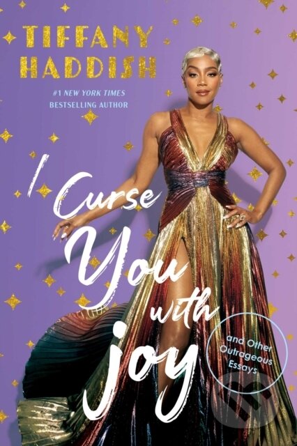 Kniha: I Curse You With Joy (Tiffany Haddish). Diversion, 2026 Kniha: I Curse You With Joy (Tiffany Haddish). Diversion, 2026