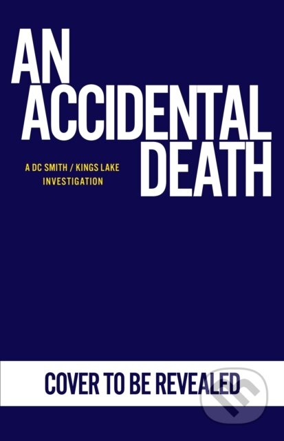 Kniha: An Accidental Death (Peter Grainger). Cornerstone, 2026 Kniha: An Accidental Death (Peter Grainger). Cornerstone, 2026