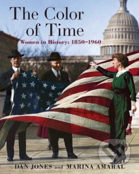 Kniha: The Color of Time (Dan Jones a Marina Amaral). , 2022 Kniha: The Color of Time (Dan Jones a Marina Amaral). , 2022