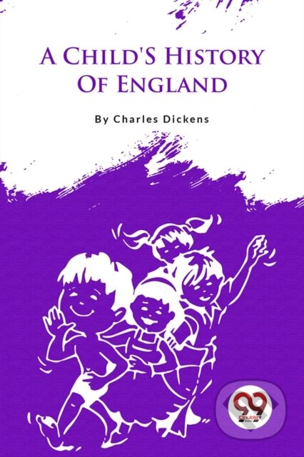 Kniha: A Child'S History Of England (Charles Dickens). , 2023 Kniha: A Child'S History Of England (Charles Dickens). , 2023