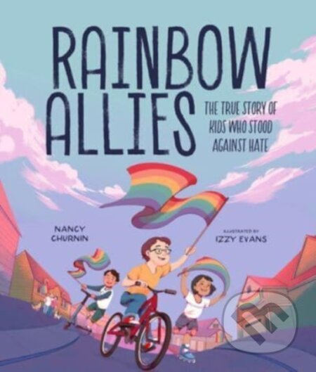 Kniha: Rainbow Allies (Nancy Churnin). , 2024 Kniha: Rainbow Allies (Nancy Churnin). , 2024