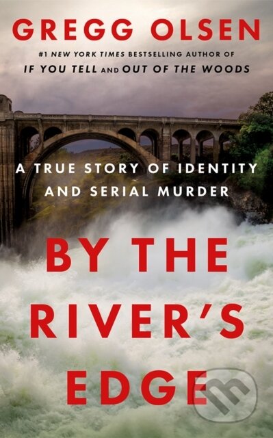 Kniha: By the River's Edge (Gregg Olsen). Thomas & Mercer, 2026 Kniha: By the River's Edge (Gregg Olsen). Thomas & Mercer, 2026