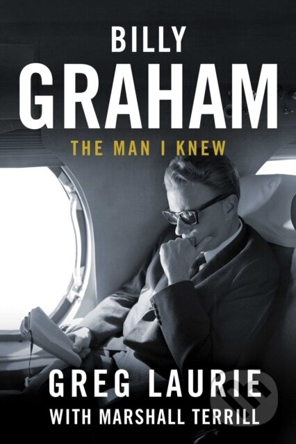 Kniha: Billy Graham (Greg Laurie). Skyhorse, 2026 Kniha: Billy Graham (Greg Laurie). Skyhorse, 2026