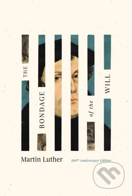 Kniha: Bondage of the Will, The (Martin Luther). , 2025 Kniha: Bondage of the Will, The (Martin Luther). , 2025
