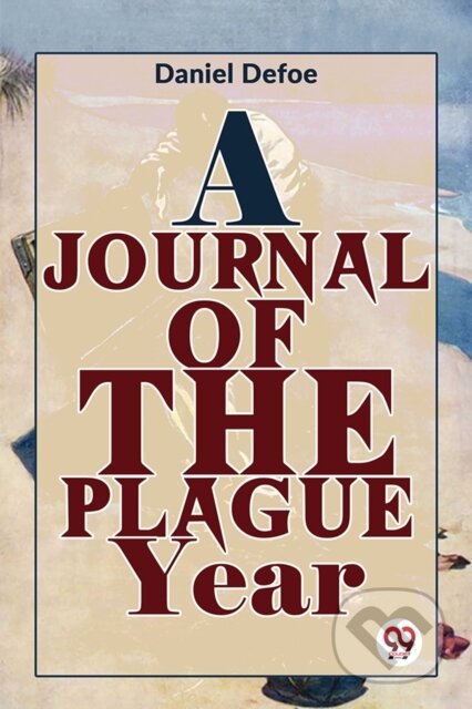 Kniha: A Journal Of The Plague Year (Daniel Defoe). , 2023 Kniha: A Journal Of The Plague Year (Daniel Defoe). , 2023