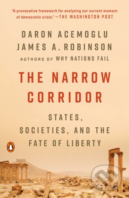 Kniha: Narrow Corridor (Daron Acemoglu a James A. Robinson). Penguin Books, 2020 Kniha: Narrow Corridor (Daron Acemoglu a James A. Robinson). Penguin Books, 2020