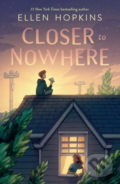 Kniha: Closer to Nowhere (Ellen Hopkins). Penguin Young Readers Group, 2021 Kniha: Closer to Nowhere (Ellen Hopkins). Penguin Young Readers Group, 2021