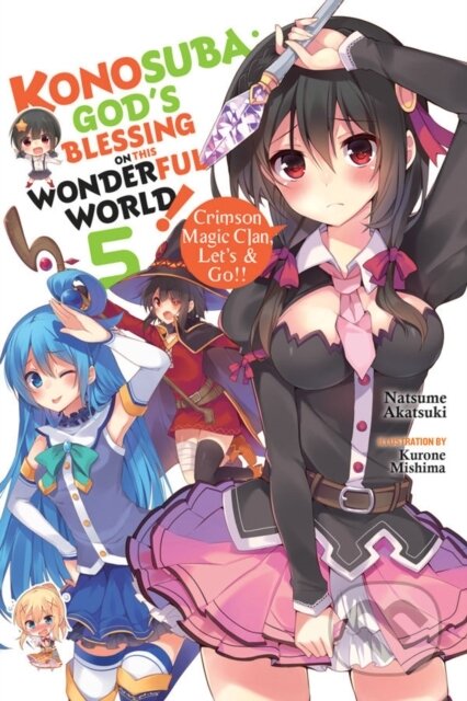 Kniha: Konosuba: God's Blessing on This Wonderful World!, Vol. 5 (Novel) (Natsume Akatsuki). Yen Press, 2018 Kniha: Konosuba: God's Blessing on This Wonderful World!, Vol. 5 (Novel) (Natsume Akatsuki). Yen Press, 2018