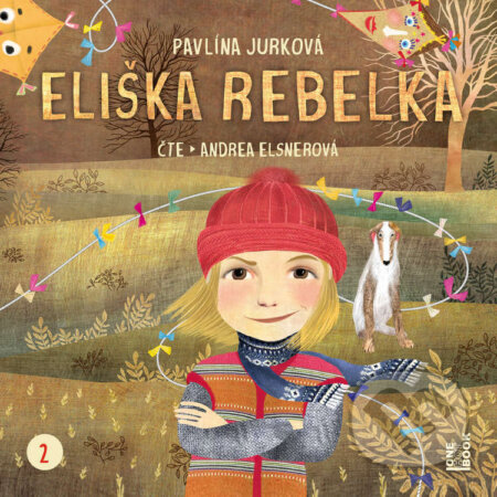 Audiokniha: Eliška Rebelka (Pavlína Jurková). OneHotBook, 2026 Audiokniha: Eliška Rebelka (Pavlína Jurková). OneHotBook, 2026