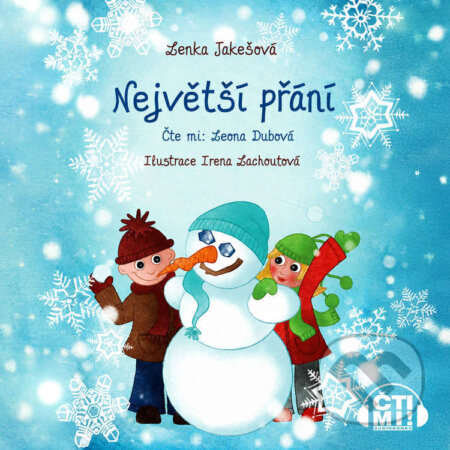 Audiokniha: Největší přání (Lenka Jakešová). Čti mi!, 2026 Audiokniha: Největší přání (Lenka Jakešová). Čti mi!, 2026