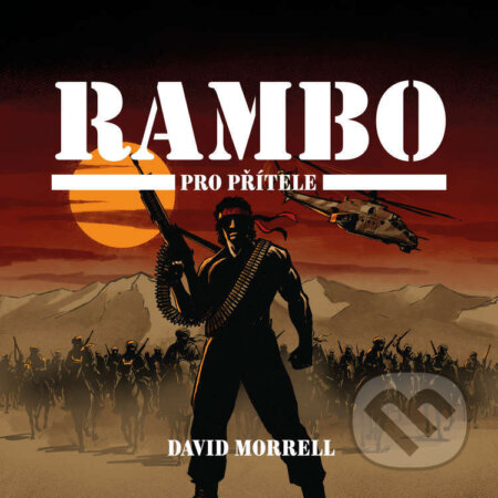 Audiokniha: Rambo – Pro přítele (David Morrell). Tympanum, 2026 Audiokniha: Rambo – Pro přítele (David Morrell). Tympanum, 2026