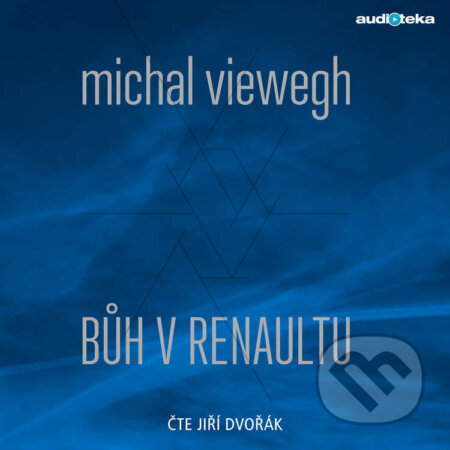 Audiokniha: Bůh v renaultu (Michal Viewegh). Témbr, 2017 Audiokniha: Bůh v renaultu (Michal Viewegh). Témbr, 2017
