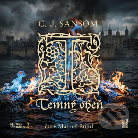 Audiokniha: Temný oheň (C. J. Sansom). OneHotBook, 2026 Audiokniha: Temný oheň (C. J. Sansom). OneHotBook, 2026