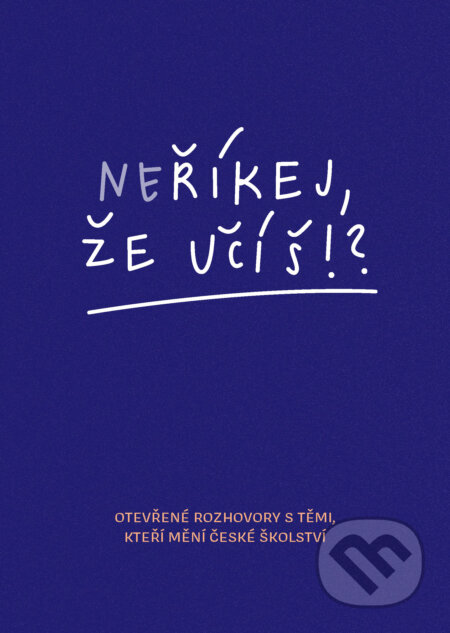 E-kniha: Neříkej, že učíš?! (Jitka Polanská). Grada, 2026 E-kniha: Neříkej, že učíš?! (Jitka Polanská). Grada, 2026
