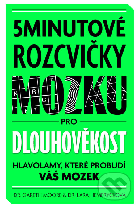 E-kniha: 5minutové rozcvičky mozku pro dlouhověkost (Gareth Moore a Mateo Sanchez). Grada, 2026 E-kniha: 5minutové rozcvičky mozku pro dlouhověkost (Gareth Moore a Mateo Sanchez). Grada, 2026