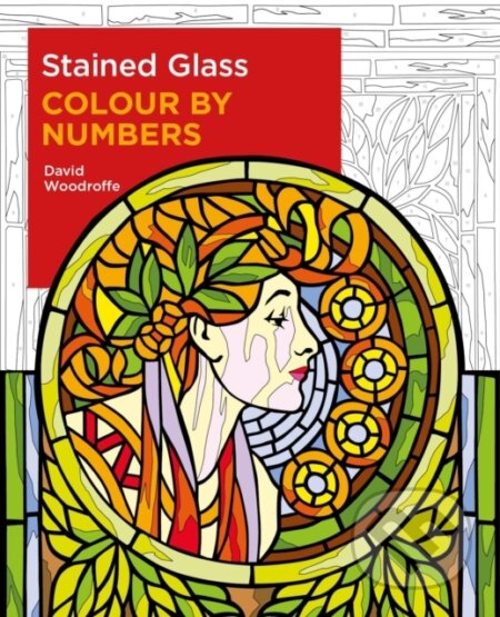 Kniha: Stained Glass Colour by Numbers (David Woodroffe). Arcturus, 2021 Kniha: Stained Glass Colour by Numbers (David Woodroffe). Arcturus, 2021