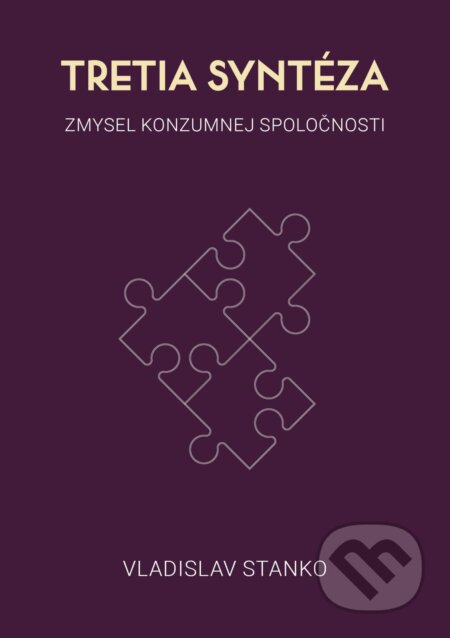 E-kniha: Tretia syntéza (Vladislav Stanko). Vladislav Stanko, 2026 E-kniha: Tretia syntéza (Vladislav Stanko). Vladislav Stanko, 2026