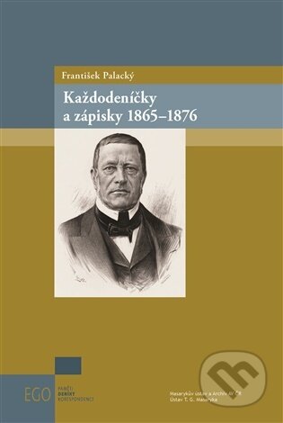 Kniha: Každodeníčky a zápisky 1865-1876 (František Palacký). Archiv Akademie věd ČR, 2026 Kniha: Každodeníčky a zápisky 1865-1876 (František Palacký). Archiv Akademie věd ČR, 2026